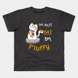 Im Not Fat I'm Fluffy Kids T-Shirt